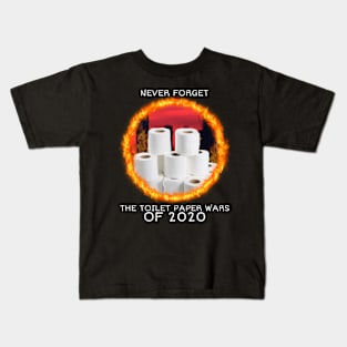 The Toilet Paper Wars Of 2020 Kids T-Shirt